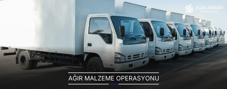 Ağrı Ağır Malzeme Ambar Firmaları