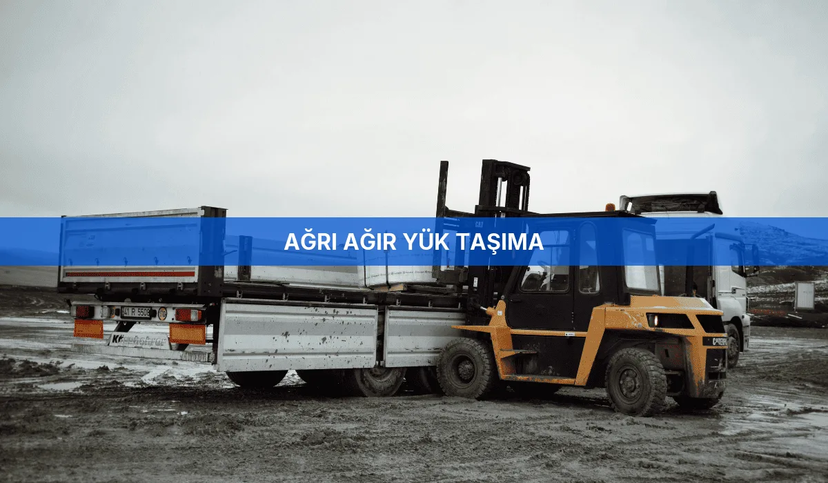 Ağrı Ağır Yük Taşıma