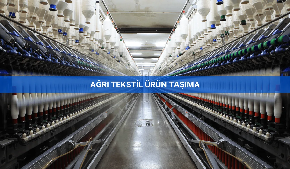 Ağrı Tekstil Ürün Taşıma